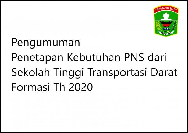 Pengumuman Penetapan Kebutuhan PNS dari Sekolah Tinggi Transportasi Darat Formasi Th 2020