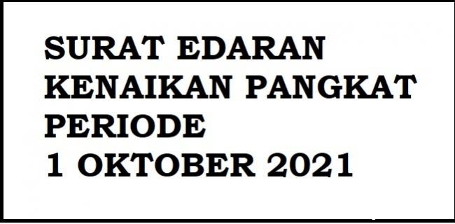 Surat Edaran Kenaikan Pangkat Periode 1 Oktober 2021