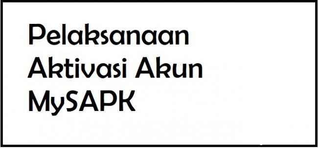 Surat Pelaksanaan Aktivasi Akun MySAPK