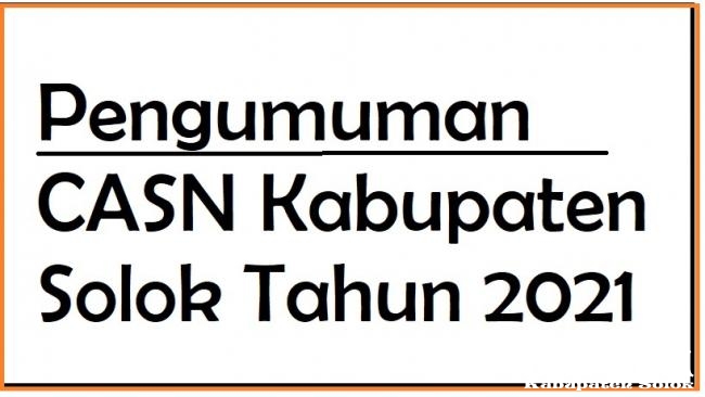 Pengumuman CASN Kabupaten Solok Tahun 2021