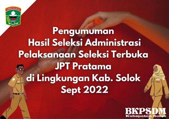 Pengumuman Hasil Seleksi Administrasi Pelaksanaan Seleksi Terbuka JPT Pratama di Lingkungan Kab. Sol