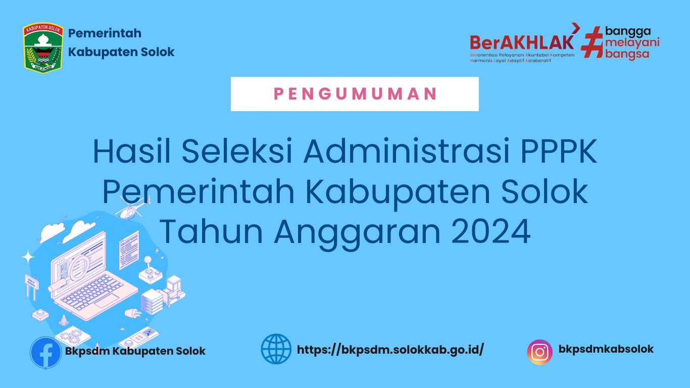 Pengumuman Hasil Seleksi Administrasi PPPK Pemerintah Kabupaten Solok Tahun Anggaran 2024