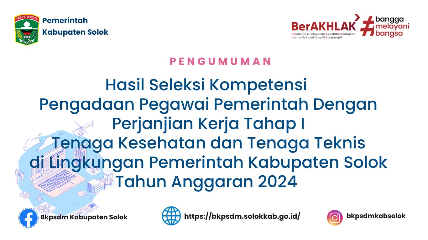 Pengumuman Hasil Seleksi Kompetensi PPPK Tahap I Tenaga Kesehatan dan Tenaga Teknis Kab. Solok 2024