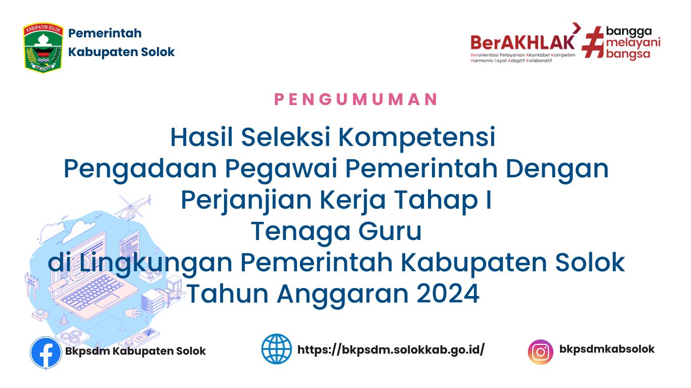 Pengumuman Hasil Seleksi Kompetensi PPPK Tahap I Tenaga Guru Kabupaten Solok Tahun 2024