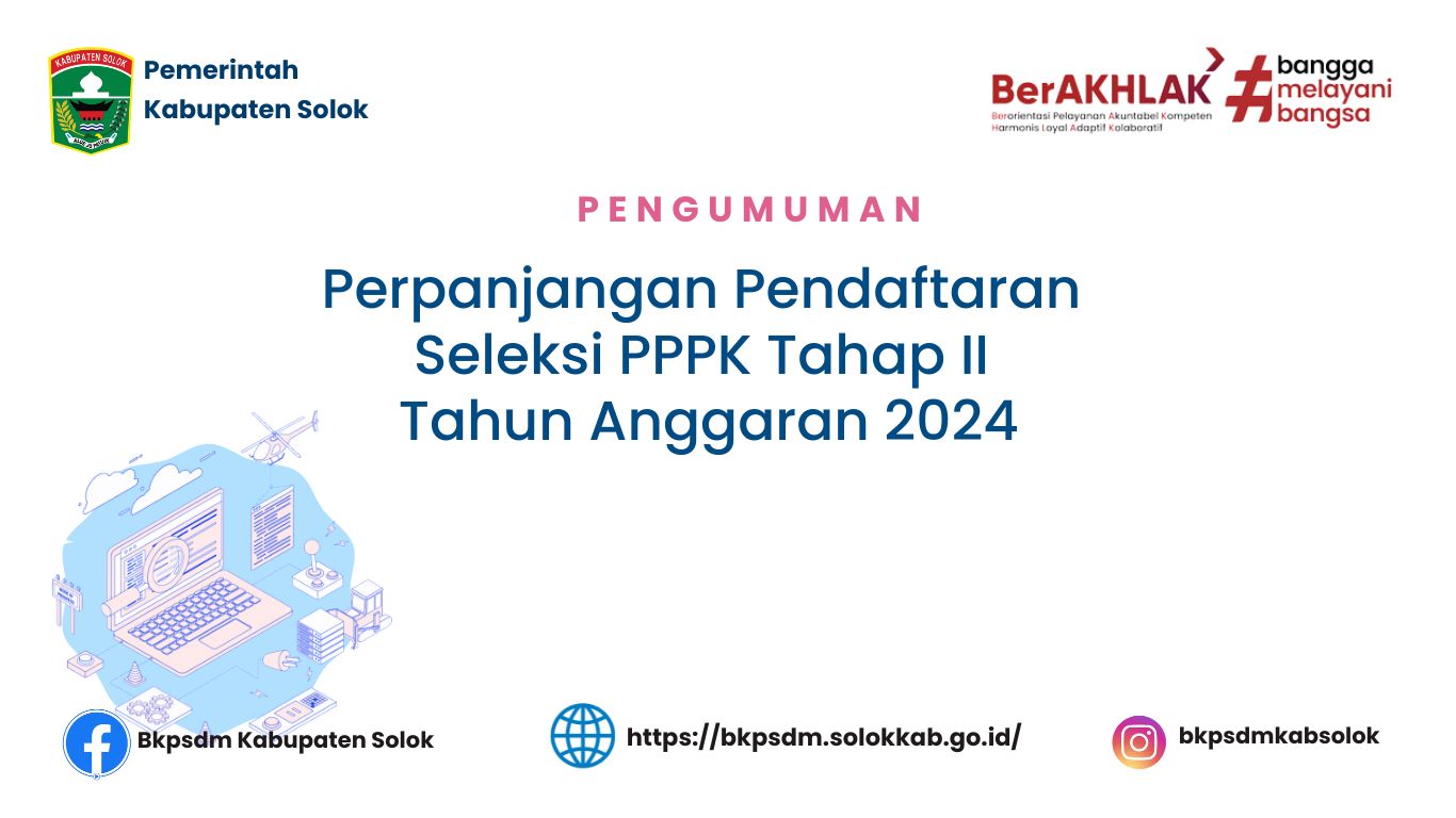 Perpanjangan Pendaftaran Seleksi PPPK Tahap II Tahun Anggaran 2024